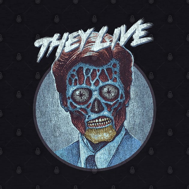 They Live - DISTRESSED by StayTruePonyboy